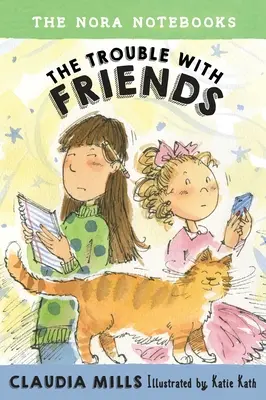 Los cuadernos de Nora, Libro 3: El problema con los amigos - The Nora Notebooks, Book 3: The Trouble with Friends