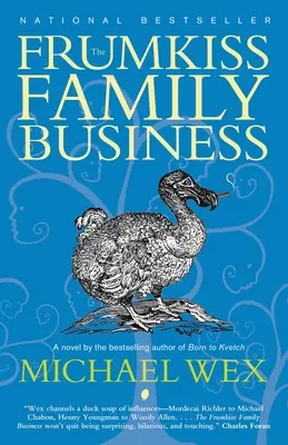 El negocio de la familia Frumkiss: Una Meguilá en 14 capítulos - The Frumkiss Family Business: A Megilla in 14 Chapters