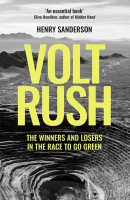 La fiebre del voltio: ganadores y perdedores en la carrera por la ecología - Volt Rush: The Winners and Losers in the Race to Go Green