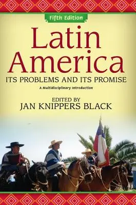 América Latina: sus problemas y sus promesas: una introducción multidisciplinar - Latin America: Its Problems and Its Promise: A Multidisciplinary Introduction
