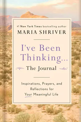 He estado pensando... el diario: Inspiraciones, oraciones y reflexiones para una vida con sentido - I've Been Thinking . . . the Journal: Inspirations, Prayers, and Reflections for Your Meaningful Life