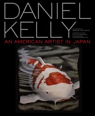 Daniel Kelly: Un artista estadounidense en Japón - Daniel Kelly: An American Artist in Japan