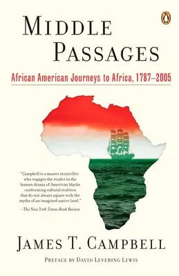 Pasajes intermedios - Viajes de los afroamericanos a África, 1787-2005 - Middle Passages - African American Journeys to Africa, 1787-2005