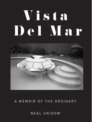 Vista del Mar: Una memoria de lo ordinario - Vista del Mar: A Memoir of the Ordinary