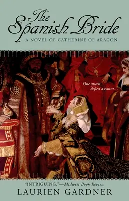 La novia española - Una novela de Catalina de Aragón - Spanish Bride - A Novel of Catherine of Aragon