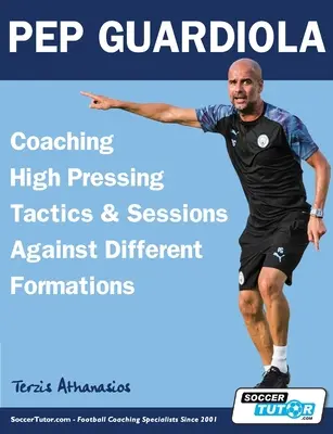 Pep Guardiola - Tácticas y Sesiones de Entrenamiento de Alta Presión Contra Diferentes Formaciones - Pep Guardiola - Coaching High Pressing Tactics & Sessions Against Different Formations