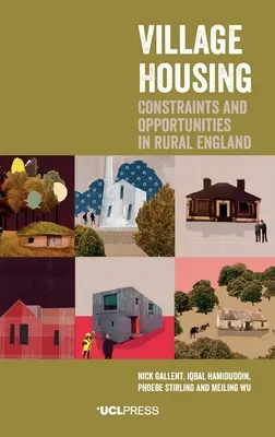 Village Housing: Limitaciones y oportunidades en la Inglaterra rural - Village Housing: Constraints and Opportunities in Rural England