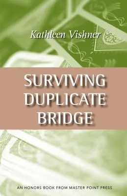 Sobrevivir al bridge: Los primeros 23,69 puntos - Surviving Duplicate Bridge: The First 23.69 Points