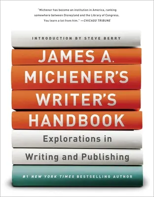 Manual del escritor de James A. Michener: Exploraciones sobre la escritura y la edición - James A. Michener's Writer's Handbook: Explorations in Writing and Publishing