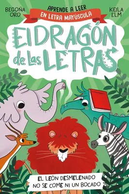 Phonics in Spanish - El Len Desmelenado No Se Come Ni Un Bocado / The Dishevele D Lion Does Not Eat a Single Bite. the Letters Dragon 2