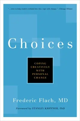 Elecciones: Cómo afrontar el cambio personal de forma creativa - Choices: Coping Creatively with Personal Change