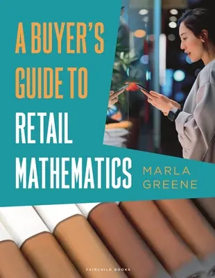 Guía del Comprador para Matemáticas al por Menor - Libro Bundle + Tarjeta de Acceso al Estudio (Greene Marla (Lim College USA)) - Buyer's Guide to Retail Mathematics - Bundle Book + Studio Access Card (Greene Marla (Lim College USA))