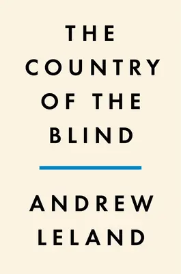 El país de los ciegos: Unas memorias al final de la vista - The Country of the Blind: A Memoir at the End of Sight