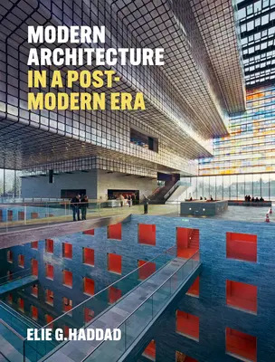 Arquitectura moderna en la era posmoderna - Modern Architecture in a Post-Modern Age