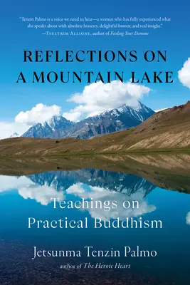 Reflexiones en un lago de montaña: Enseñanzas sobre budismo práctico - Reflections on a Mountain Lake: Teachings on Practical Buddhism