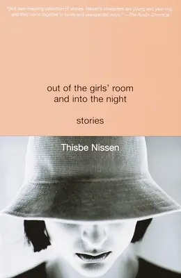 Salir del cuarto de las chicas y entrar en la noche: Historias - Out of the Girls' Room and Into the Night: Stories