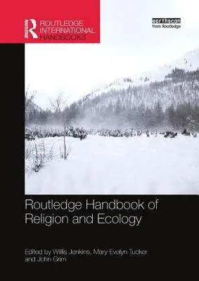 Routledge Handbook of Religion and Ecology (Manual Routledge de Religión y Ecología) - Routledge Handbook of Religion and Ecology