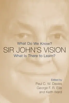 La visión de Sir John: ¿Qué sabemos? ¿Qué nos queda por aprender? - Sir John's Vision: What Do We Know? What Is There to Learn?