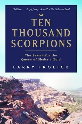 Diez mil escorpiones: La búsqueda del oro de la reina de Saba - Ten Thousand Scorpions: The Search for the Queen of Sheba's Gold