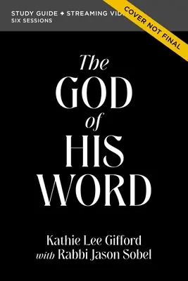 El Dios de Su Palabra Guía de Estudio de la Biblia más Vídeo en Streaming - The God of His Word Bible Study Guide Plus Streaming Video