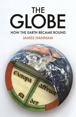 El globo terráqueo: Cómo la Tierra se hizo redonda - The Globe: How the Earth Became Round