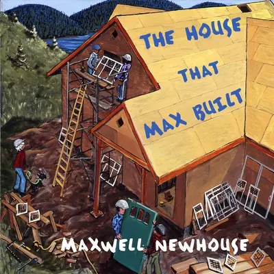 La casa que construyó Max - The House That Max Built