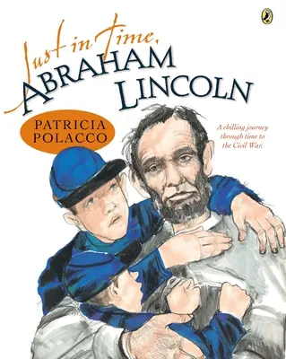 Justo a tiempo, Abraham Lincoln - Just in Time, Abraham Lincoln