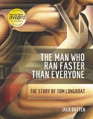 El hombre que corría más rápido que nadie: La historia de Tom Longboat - The Man Who Ran Faster Than Everyone: The Story of Tom Longboat