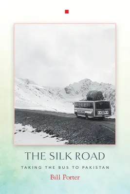 La ruta de la seda: en autobús hasta Pakistán - Silk Road - Taking the Bus to Pakistan