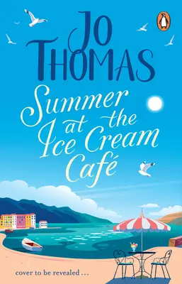 Verano en la heladería: La nueva lectura romántica y de evasión del bestseller número 1 de eBooks - Summer at the Ice Cream Caf: The Brand-New Escapist and Feel-Good Romance Read from the #1 eBook Bestseller