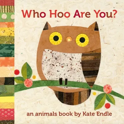 ¿Quién eres? Un libro de animales de Kate Endle - Who Hoo Are You?: An Animals Book by Kate Endle