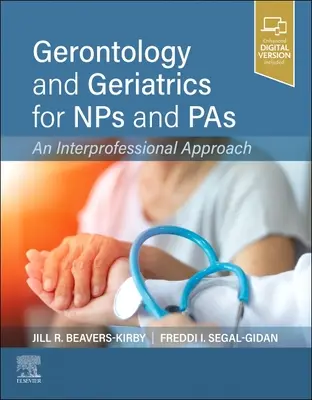 Gerontología y Geriatría para Nps y Pas: Un enfoque interprofesional - Gerontology and Geriatrics for Nps and Pas: An Interprofessional Approach