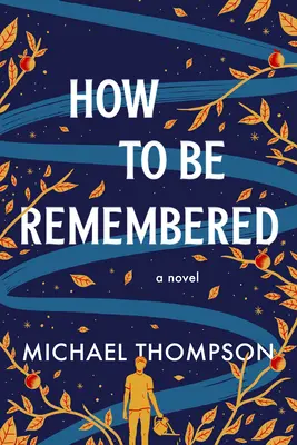 Cómo ser recordado - How to Be Remembered