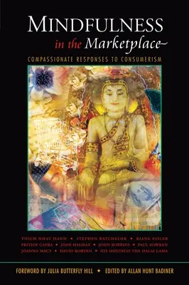 Mindfulness en el mercado: Respuestas compasivas al consumismo - Mindfulness in the Marketplace: Compassionate Responses to Consumerism