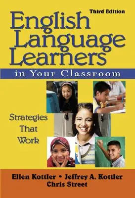 Estudiantes de inglés en el aula: Estrategias que funcionan - English Language Learners in Your Classroom: Strategies That Work