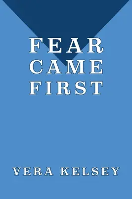 El miedo fue lo primero - Fear Came First