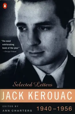 Kerouac: Cartas escogidas: Volumen 1: 1940-1956 - Kerouac: Selected Letters: Volume 1: 1940-1956