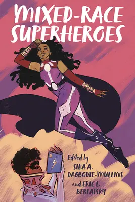 Superhéroes mestizos - Mixed-Race Superheroes