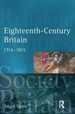 La Gran Bretaña del siglo XVIII: Religión y política, 1714-1815 - Eighteenth-Century Britain: Religion and Politics, 1714-1815