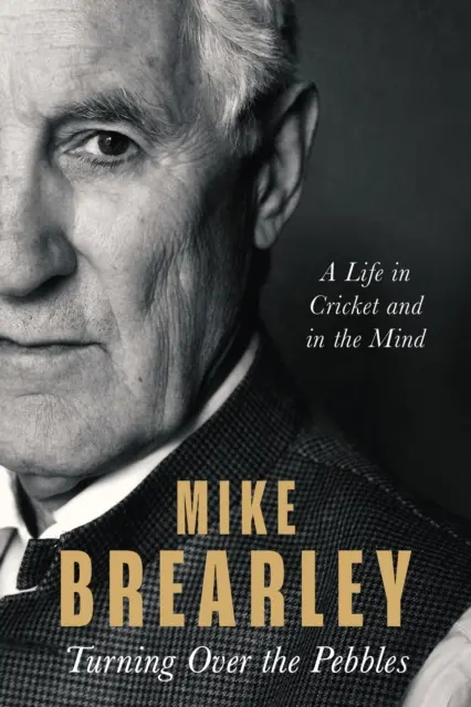 Turning Over the Pebbles - Una vida en el grillo y en la mente - Turning Over the Pebbles - A Life in Cricket and in the Mind
