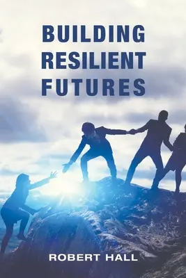 Construir futuros resilientes - Building Resilient Futures