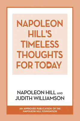 Pensamientos intemporales de Napoleón Hill para hoy - Napoleon Hill's Timeless Thoughts for Today