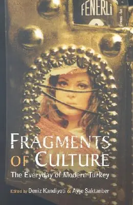Fragmentos de cultura: El día a día de la Turquía moderna - Fragments of Culture: The Everyday of Modern Turkey