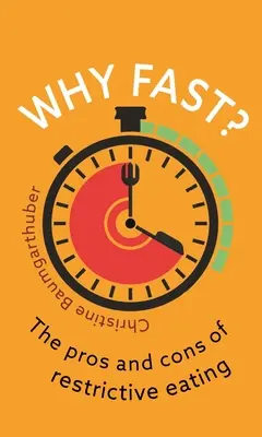 ¿Por qué ayunar? Ventajas e inconvenientes de la alimentación restrictiva - Why Fast?: The Pros and Cons of Restrictive Eating