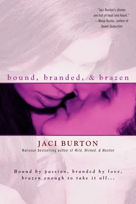 Atado, marcado y descarado - Bound, Branded, & Brazen