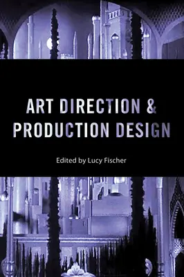 Dirección artística y diseño de producción - Art Direction and Production Design