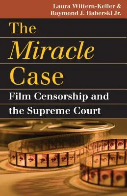 El caso del milagro: La censura cinematográfica y el Tribunal Supremo - The Miracle Case: Film Censorship and the Supreme Court