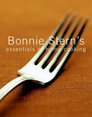 Lo esencial de la cocina casera de Bonnie Stern - Bonnie Stern's Essentials of Home Cooking