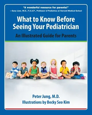 Lo que hay que saber antes de ir al pediatra: Guía ilustrada para padres - What to Know Before Seeing Your Pediatrician: An Illustrated Guide for Parents