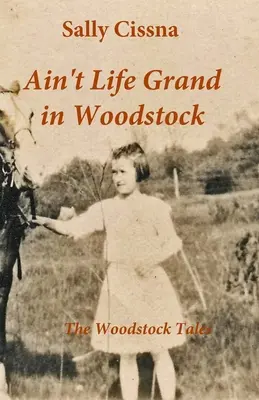 Ain't Life Grand in Woodstock (La gran vida en Woodstock) - Ain't Life Grand in Woodstock